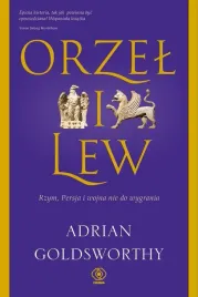 orzel-i-lew-rzym-persja-i-wojna-nie-do-wygrania