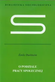 o-podziale-pracy-spolecznej-emile-durkheim