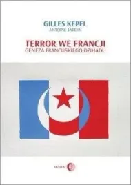 terror-we-francji-geneza-francuskiego-dzihadu