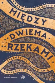 miedzy-dwiema-rzekami-moudhy-al-rashid