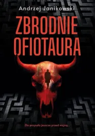 zbrodnie-ofiotaura-andrzej-janikowski
