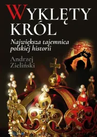 wyklety-krol-najwieksza-tajemnica-polskiej