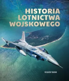 historia-lotnictwa-wojskowego-krzysztof-kubiak