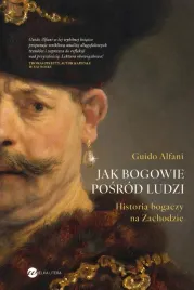 jak-bogowie-posrod-ludzi-historia-bogaczy