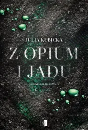 z-opium-i-jadu-julia-kubicka