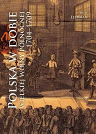 polska-w-dobie-wielkiej-wojny-polnocnej-1704-1709