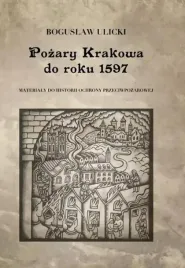 pozary-krakowa-do-roku-1597-boguslaw-ulicki