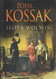 zlota-wolnosc-zofia-kossak