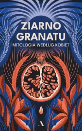 ziarno-granatu-mitologia-wedlug-kobiet