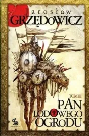 pan-lodowego-ogrodu-t-3-w-2-jaroslaw-grzedowicz