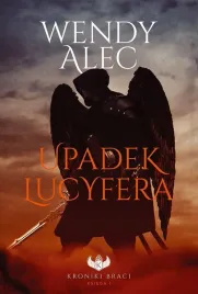 kroniki-braci-t-1-upadek-lucyfera-wendy-alec