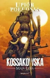 upior-poludnia-maja-lidia-kossakowska