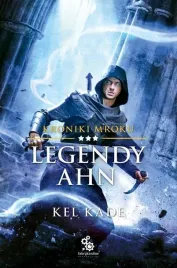 kroniki-mroku-t-3-legendy-ahn-kel-kade