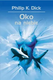 oko-na-niebie-philip-k-dick