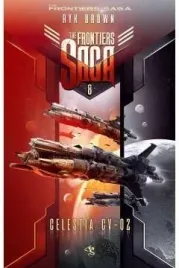 the-frontiers-saga-t-8-celestia-cv-02-ryk-brown
