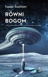rowni-bogom-isaac-asimov-krzysztof-bednarek