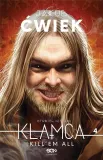 klamca-4-kill-em-all-jakub-cwiek