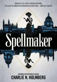 spellmaker-charlie-n-holmberg
