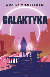 galaktyka-wojtek-miloszewski