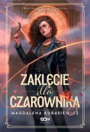 zaklecie-dla-czarownika-magdalena-kubasiewicz