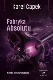 fabryka-absolutu-w-2024-karel-capek