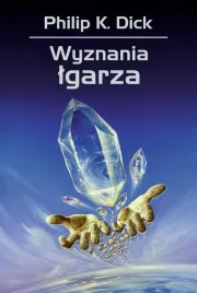wyznania-lgarza-philip-k-dick