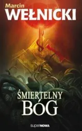 smiertelny-bog-marcin-welnicki-marcin-welnicki