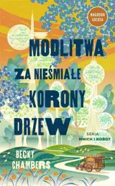 modlitwa-za-niesmiale-korony-drzew-becky-chambers