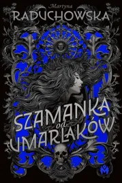 szamanka-od-umarlakow-martyna-raduchowska