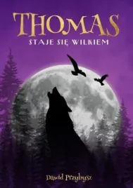 thomas-staje-sie-wilkiem-dawid-przybysz
