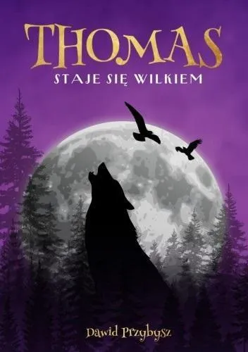 thomas-staje-sie-wilkiem-dawid-przybysz