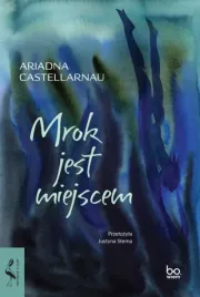 mrok-jest-miejscem-ariadna-castellarnau