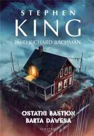 ostatni-bastion-barta-dawesa-stephen-king