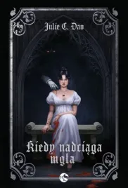 kiedy-nadciaga-mgla-t-1-julie-c-dao