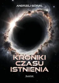 kroniki-czasu-istnienia-andrzej-goral