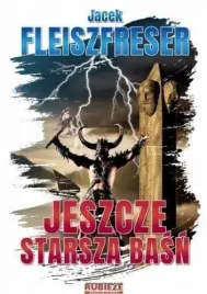 jeszcze-starsza-basn-jacek-fleiszfreser