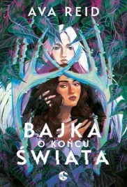 bajka-o-koncu-swiata-ava-reid