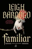 familiar-leigh-bardugo