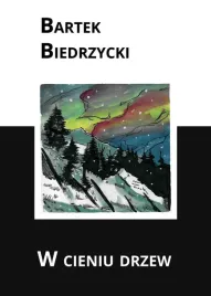 w-cieniu-drzew-bartek-biedrzycki
