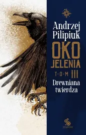 oko-jelenia-drewniana-twierdza-andrzej-pilipiuk