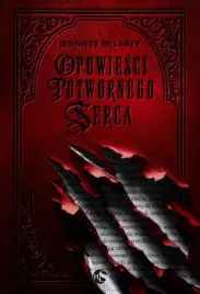 opowiesci-potwornego-serca-jennifer-delaney