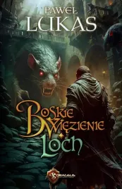 boskie-wiezienie-loch-pawel-lukas