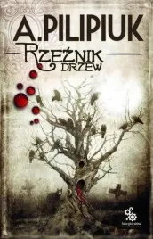 rzeznik-drzew-w-2013-andrzej-pilipiuk