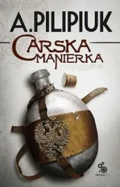 carska-manierka-pilipiuk-andrzej