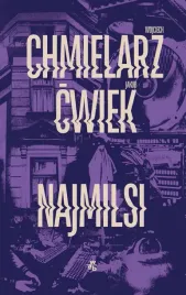 najmilsi-wojciech-chmielarz-jakub-cwiek