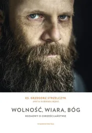 wolnosc-wiara-bog-rozmowy-o-chrzescijanstwie