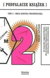 podpalacze-ksiazek-t-2-moja-siostra-wojowniczka