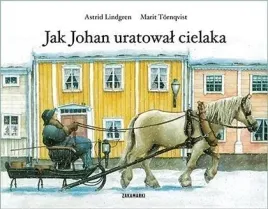 jak-johan-uratowal-cielaka-astrid-lindgren
