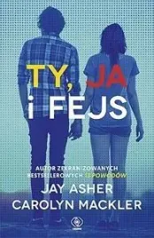 ty-ja-i-fejs-w-2-jay-asher-carolyn-mackler