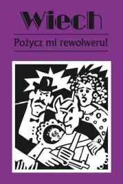 pozycz-mi-rewolweru-w-2-stefan-wiech-wiechecki